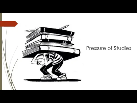 Pressure of Studies