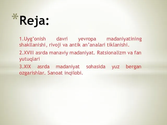 1.Uyg’onish davri yevropa madaniyatining shakllanishi, rivoji va antik an’analari tiklanishi.