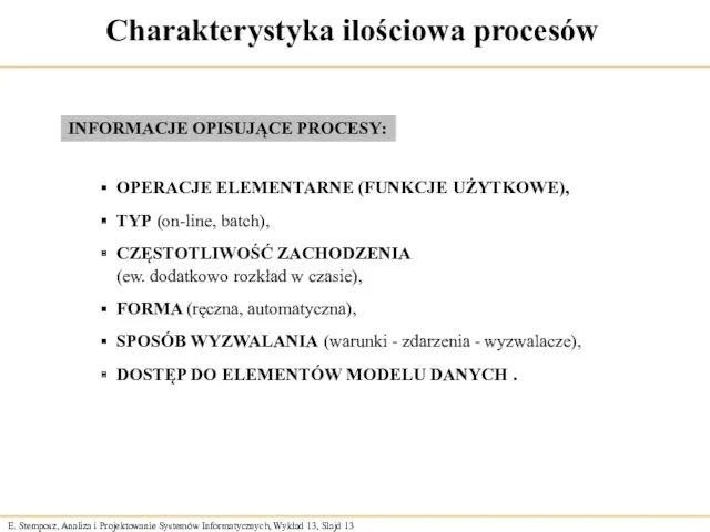 Charakterystyka ilościowa procesów OPERACJE ELEMENTARNE (FUNKCJE UŻYTKOWE), TYP (on-line, batch),