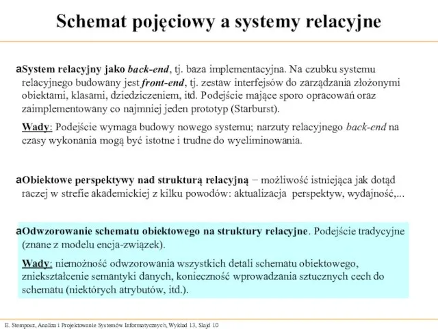 Schemat pojęciowy a systemy relacyjne System relacyjny jako back-end, tj. baza implementacyjna. Na