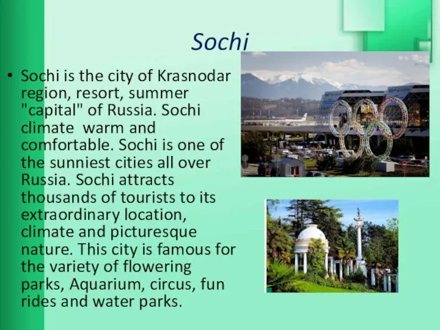 Sochi Sochi is the city of Krasnodar region, resort, summer