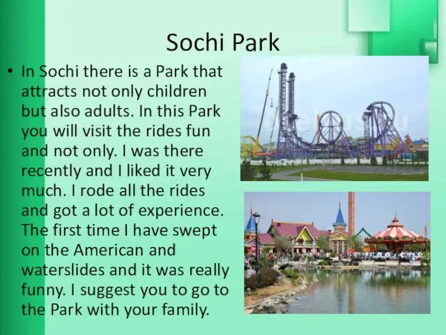 Sochi Park In Sochi there is a Park that attracts