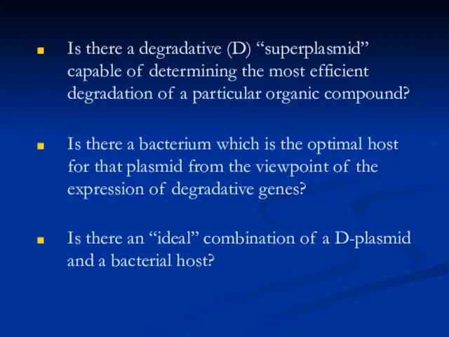 Is there a degradative (D) “superplasmid” capable of determining the