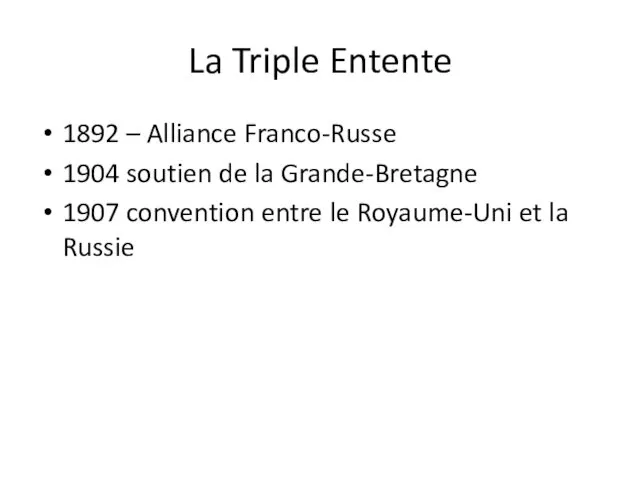 La Triple Entente 1892 – Alliance Franco-Russe 1904 soutien de