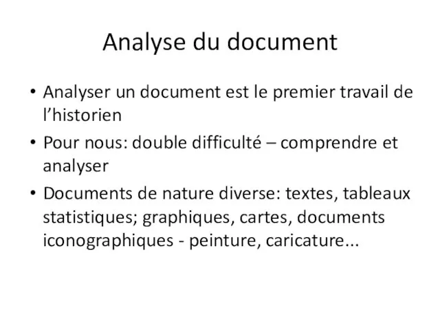 Analyse du document Analyser un document est le premier travail