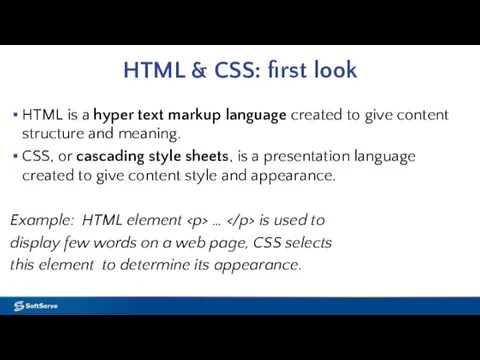 HTML & CSS: first look HTML is a hyper text