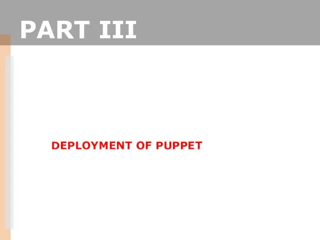 PART III DEPLOYMENT OF PUPPET