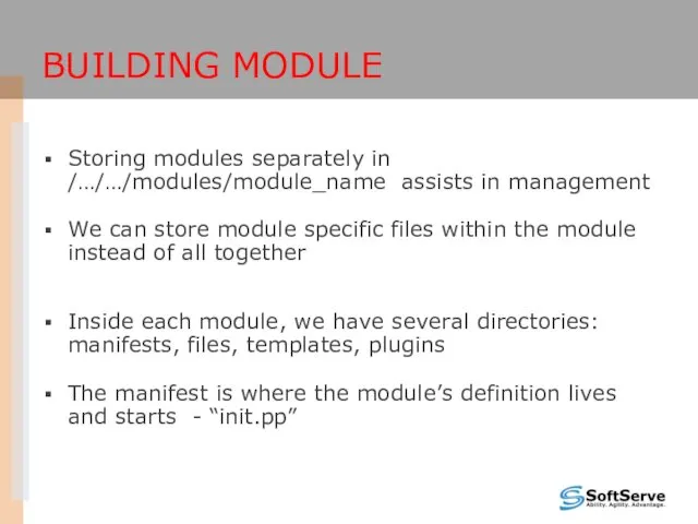 BUILDING MODULE Storing modules separately in /…/…/modules/module_name assists in management