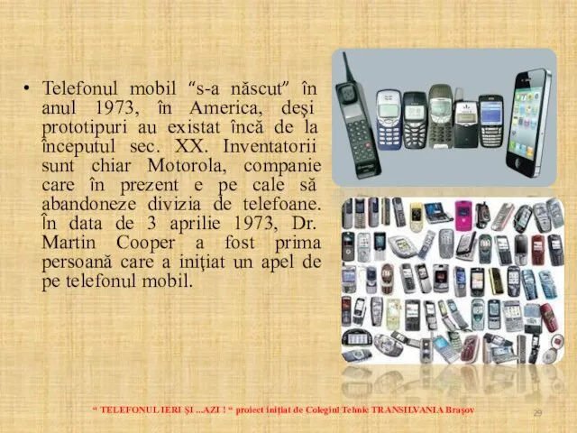 Telefonul mobil “s-a născut” în anul 1973, în America, deşi prototipuri au existat