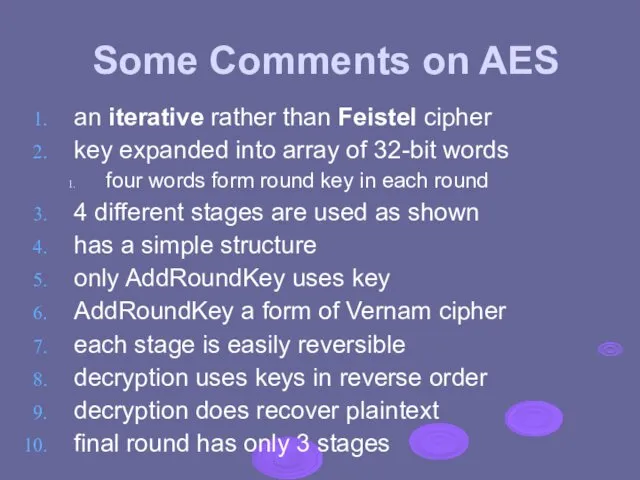 Some Comments on AES an iterative rather than Feistel cipher