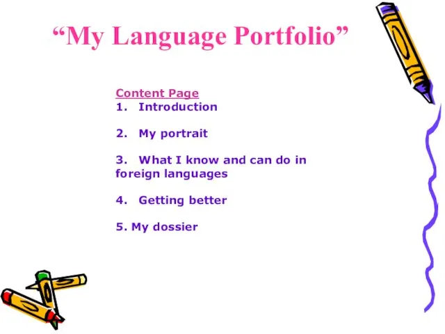 “My Language Portfolio” Content Page 1. Introduction 2. My portrait