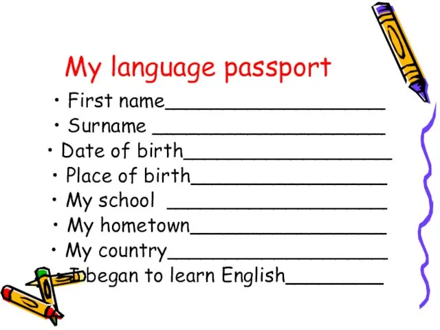 My language passport First name__________________ Surname ___________________ Date of birth_________________