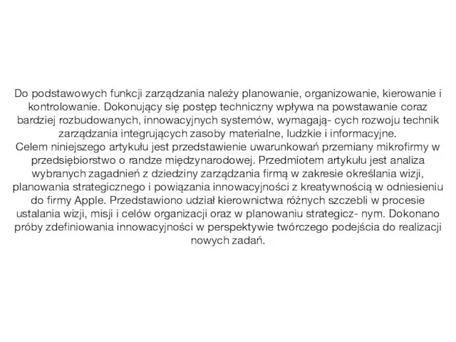 Do podstawowych funkcji zarządzania należy planowanie, organizowanie, kierowanie i kontrolowanie.