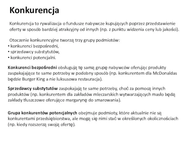 Konkurencja Konkurencja to rywalizacja o fundusze nabywcze kupujących poprzez przedstawienie