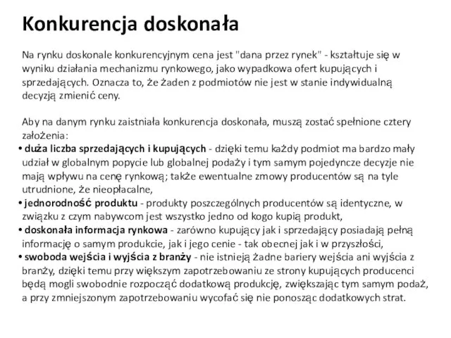 Konkurencja doskonała Na rynku doskonale konkurencyjnym cena jest "dana przez