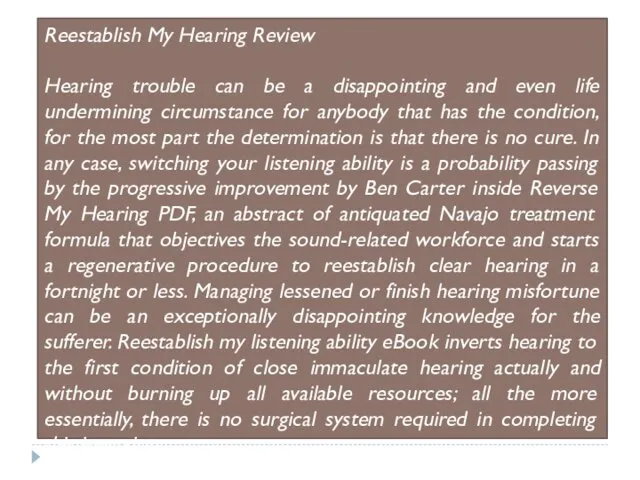 Reestablish My Hearing Review Hearing trouble can be a disappointing and even life