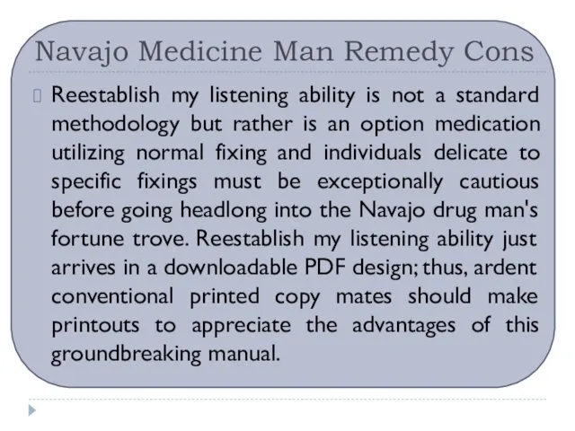 Navajo Medicine Man Remedy Cons Reestablish my listening ability is not a standard