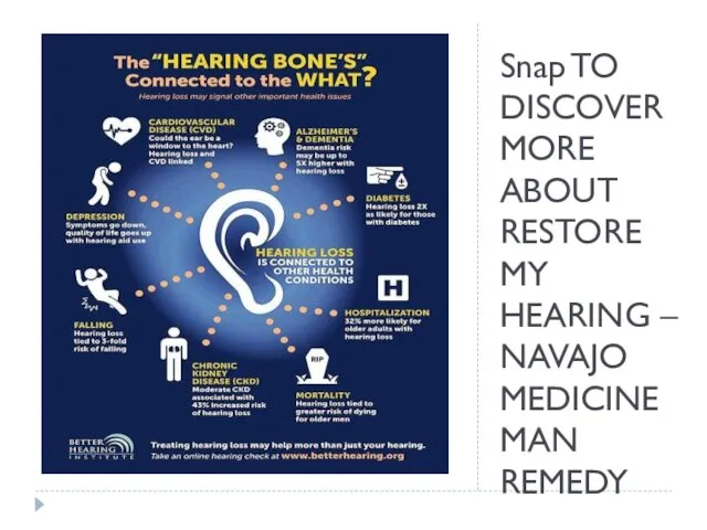 Snap TO DISCOVER MORE ABOUT RESTORE MY HEARING – NAVAJO MEDICINE MAN REMEDY