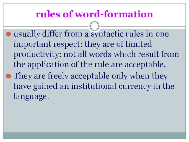 rules of word-formation usually differ from a syntactic rules in