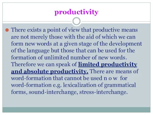 productivity There exists a point of view that productive means