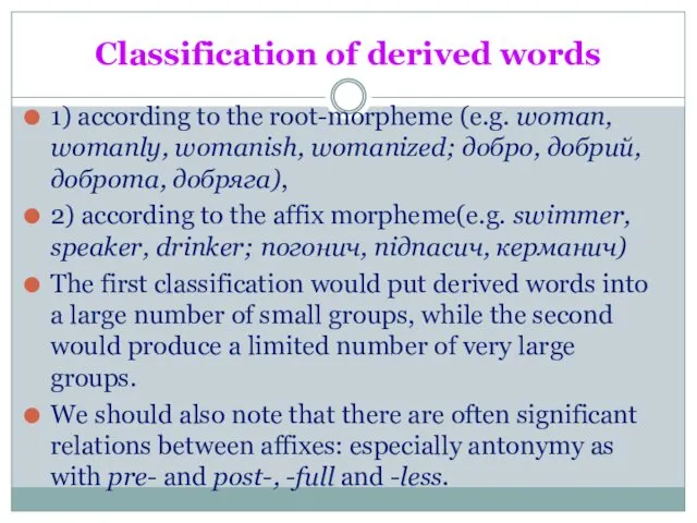 Classification of derived words 1) according to the root-morpheme (e.g.