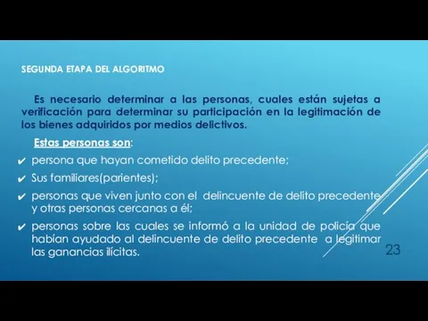 SEGUNDA ETAPA DEL ALGORITMO Es necesario determinar a las personas,