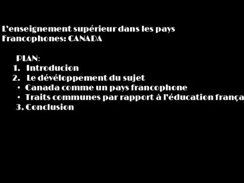 L’enseignement supérieur dans les pays Francophones: CANADA NE - LA