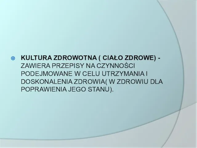 KULTURA ZDROWOTNA ( CIAŁO ZDROWE) - ZAWIERA PRZEPISY NA CZYNNOŚCI