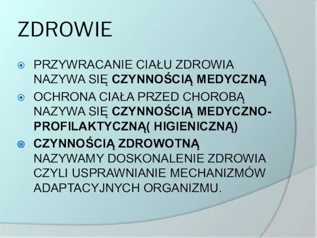 ZDROWIE PRZYWRACANIE CIAŁU ZDROWIA NAZYWA SIĘ CZYNNOŚCIĄ MEDYCZNĄ OCHRONA CIAŁA