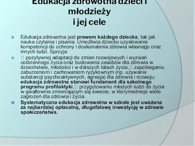 Edukacja zdrowotna dzieci i młodzieży i jej cele Edukacja zdrowotna