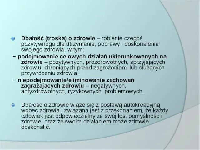 Dbałość (troska) o zdrowie – robienie czegoś pozytywnego dla utrzymania,