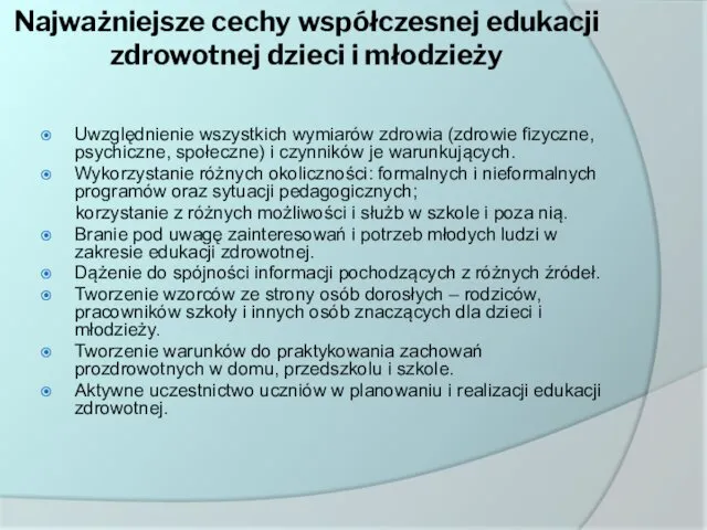 Najważniejsze cechy współczesnej edukacji zdrowotnej dzieci i młodzieży Uwzględnienie wszystkich