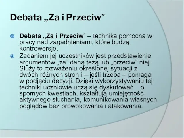 Debata „Za i Przeciw” Debata „Za i Przeciw” – technika