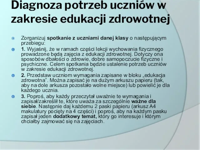 Diagnoza potrzeb uczniów w zakresie edukacji zdrowotnej Zorganizuj spotkanie z