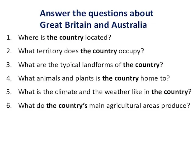 Answer the questions about Great Britain and Australia Where is