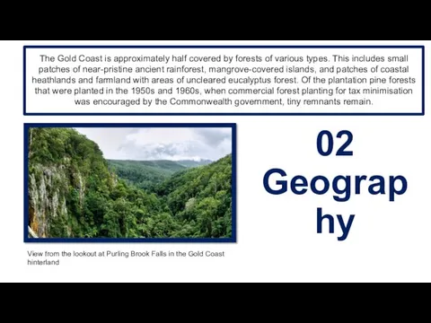 02 Geography The Gold Coast is approximately half covered by