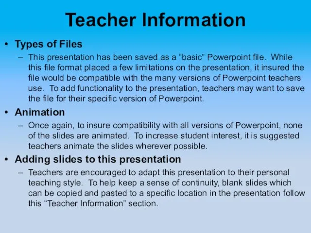 Teacher Information Types of Files This presentation has been saved