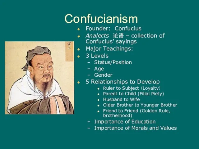 Confucianism Founder: Confucius Analects 论语 – collection of Confucius’ sayings