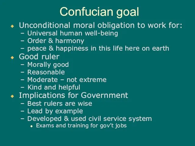Confucian goal Unconditional moral obligation to work for: Universal human