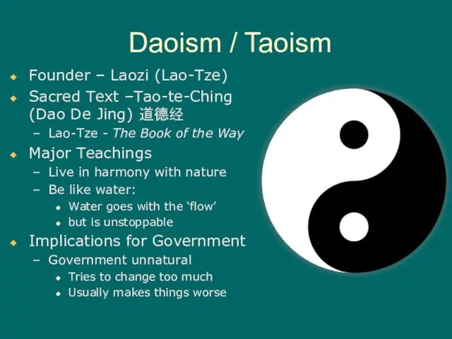 Daoism / Taoism Founder – Laozi (Lao-Tze) Sacred Text –Tao-te-Ching