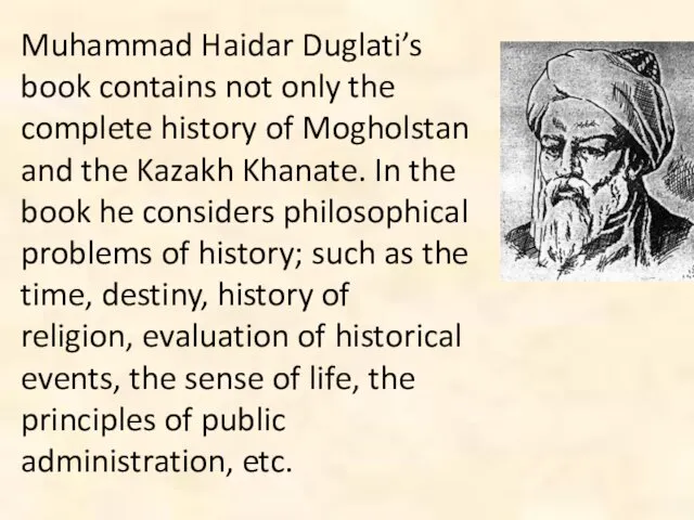 Muhammad Haidar Duglati’s book contains not only the complete history