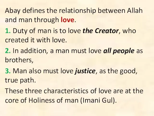 Abay defines the relationship between Allah and man through love.