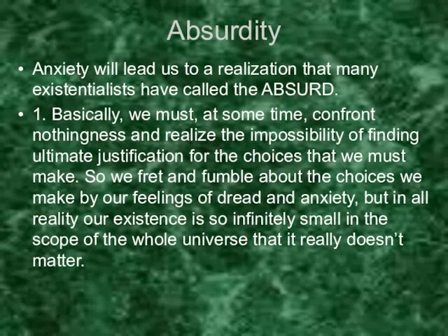 Absurdity Anxiety will lead us to a realization that many