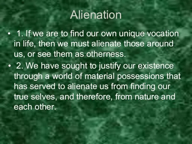 Alienation 1. If we are to find our own unique