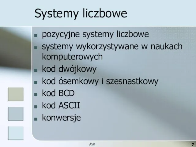 Systemy liczbowe pozycyjne systemy liczbowe systemy wykorzystywane w naukach komputerowych