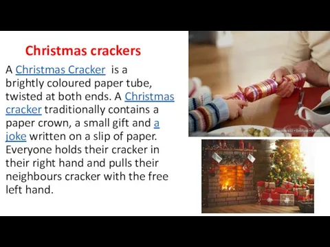 Christmas crackers A Christmas Cracker is a brightly coloured paper