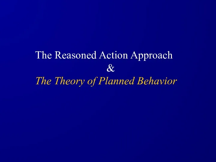 The Reasoned Action Approach