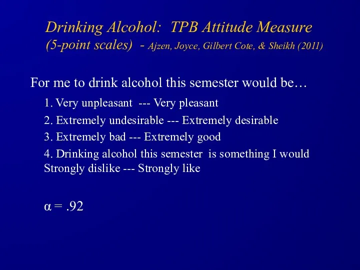 Drinking Alcohol: TPB Attitude Measure (5-point scales) - Ajzen, Joyce,