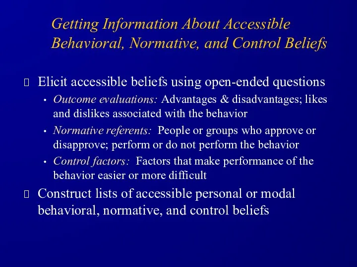 Getting Information About Accessible Behavioral, Normative, and Control Beliefs Elicit