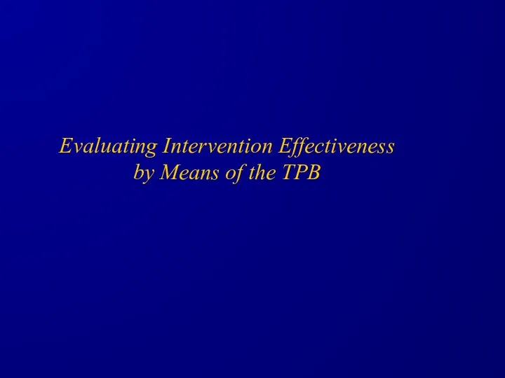 Evaluating Intervention Effectiveness by Means of the TPB